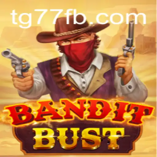Unveiling BanditBust: The Thrilling New Adventure from TG77.COM