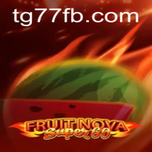 Exploring FruitNovaSuper60: A Comprehensive Guide