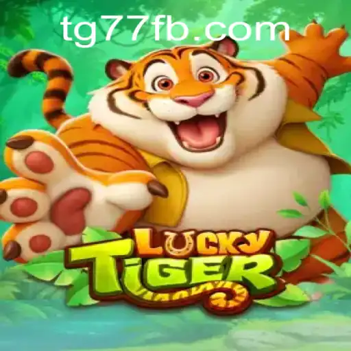 Unveiling the Thrills of LuckyTiger: An In-Depth Look at the TG77.COM Gaming Experience