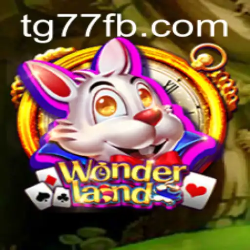 Exploring Wonderland: A Journey into the Enchanting Game by TG77.COM